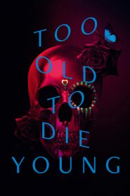 Too Old to Die Young saison 1 poster